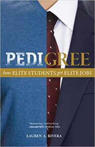 Pedigree: How Elite Students Get Elite Jobs